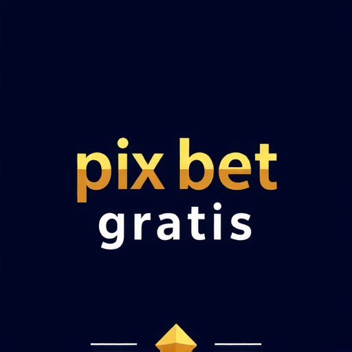Pix Bet Gratis